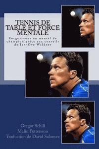 Malin Pettersson - Tennis de table et force mentale: Forgez-vous un mental de champion grâce à Jan-Ove Waldner, Häftad
