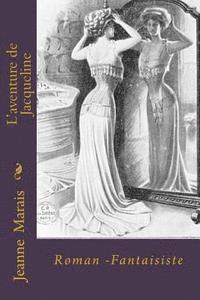 Jeanne Marais, Ber Ballin - L'aventure de Jacqueline: Roman -Fantaisiste, Häftad. Tillgänglighet: Lägg i varukorg