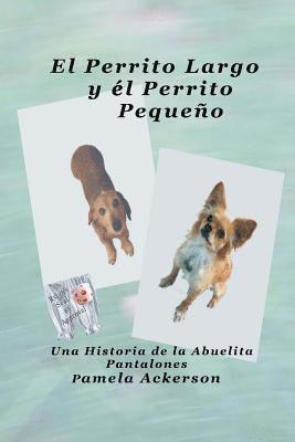 Pamela Ackerson - El Perrito Largo y el Perrito Pequeno, Häftad