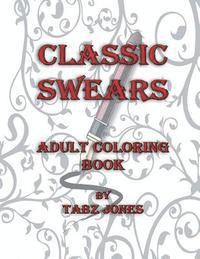 Tabz Jones - Classic Swears: Adult Coloring Book, Häftad. Tillgänglighet: Lägg i varukorg