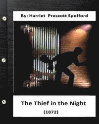 Harriet Prescott Spofford - The Thief in the Night.(1872) By: Harriet Prescott Spofford, Häftad. Tillgänglighet: Lägg i varukorg