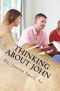 Thinking about John: A Study Guide to the Gospel of John