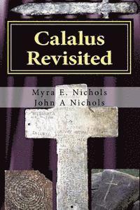 John a. Nichols, Myra E. Nichols - Calalus Revisited: How Arizona's Riches Rebuilt the Roman Empire, Häftad. Tillgänglighet: Lägg i varukorg