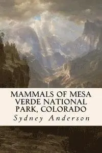 Sydney Anderson - Mammals of Mesa Verde National Park, Colorado, Häftad. Tillgänglighet: Lägg i varukorg