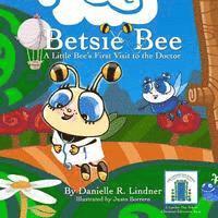 Danielle R. Lindner - Betsie Bee - A little Bee's First Visit to the Doctor, Häftad. Tillgänglighet: Lägg i varukorg