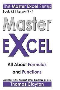 Thomas Clayton - Master Excel: All About Formulas and Functions, Häftad