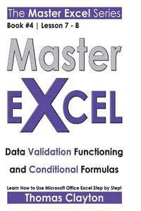 Thomas Clayton - Master Excel: Data Validation Functioning and Conditional Formulas, Häftad