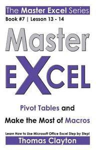 Thomas Clayton - Master Excel: Pivot Tables and Make the Most of Macros, Häftad