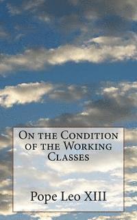 Pope Leo XIII - On the Condition of the Working Classes, Häftad. Tillgänglighet: Lägg i varukorg