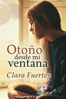 Clara Fuertes - Otoño desde mi ventana, Häftad. Tillgänglighet: Lägg i varukorg