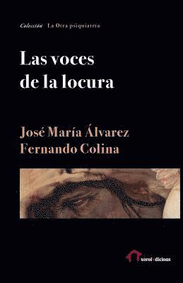 Fernando Colina, José María Álvarez - Las voces de la locura, Häftad. Tillgänglighet: Lägg i varukorg