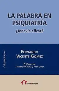 Fernando Vicente Gómez - La palabra en psiquiatría: ¿Todavía eficaz?, Häftad. Tillgänglighet: Lägg i varukorg