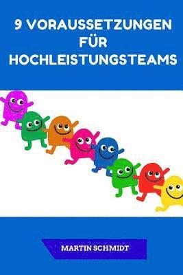 Martin Schmidt - 9 Voraussetzungen Für Hochleistungsteams, Häftad