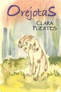 Clara Fuertes - Orejotas: Y la eterna canción., Häftad. Tillgänglighet: Lägg i varukorg