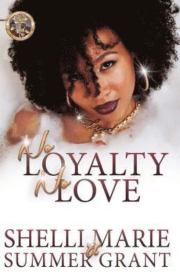 Summer Grant, Shelli Marie - No Loyalty, No Love, Häftad. Tillgänglighet: Lägg i varukorg