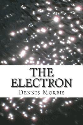 Dennis Morris - The Electron, Häftad. Tillgänglighet: Lägg i varukorg
