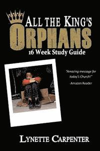 Lynette Carpenter - All the King's Orphans Study Guide, Häftad