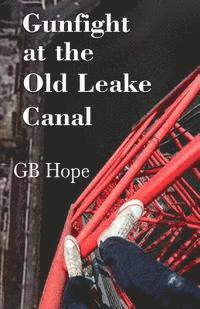 Gb Hope - Gunfight At The Old Leake Canal, Häftad