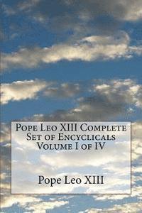 Pope Leo XIII - Pope Leo XIII Complete Set of Encyclicals Volume I of IV, Häftad. Tillgänglighet: Lägg i varukorg