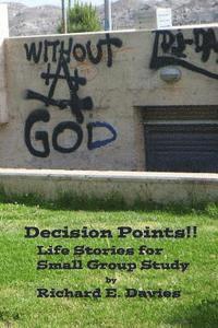 Richard E. Davies - Decision Points: Life Stories for Small Group Study, Häftad. Tillgänglighet: Lägg i varukorg