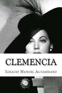 Ignacio Manuel Altamirano, Edibooks - Clemencia, Häftad. Tillgänglighet: Lägg i varukorg