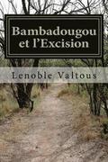 Bambadougou et l'Excision: L'Afrique et ses mystères
