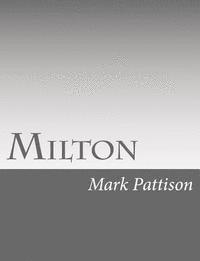 Mark Pattison - Milton, Häftad