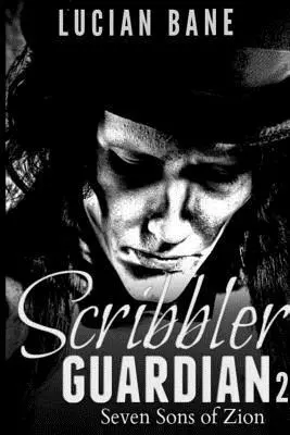 Lucian Bane - The Scribbler Guardian 2: Seven Sons of Zion, Häftad. Tillgänglighet: Lägg i varukorg