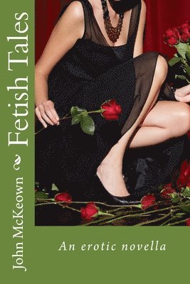 John McKeown - Fetish Tales, Häftad. Tillgänglighet: Lägg i varukorg
