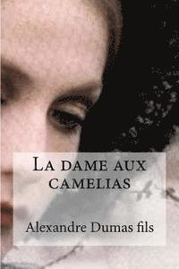 Alexandre Dumas Fils, Hollybooks - La dame aux camelias, Häftad
