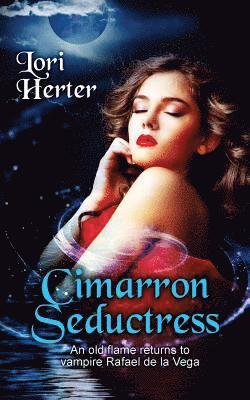 Lori Herter - Cimarron Seductress: The story of vampire Rafael de la Vega continues (Cimarron Series Book 3), Häftad. Tillgänglighet: Lägg i varukorg
