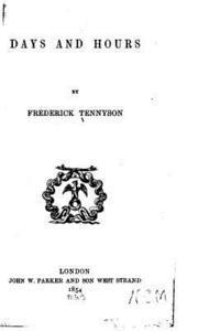Frederick Tennyson - Days and Hours, Häftad. Tillgänglighet: Lägg i varukorg