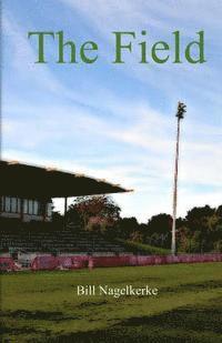 Bill Nagelkerke - The Field, Häftad