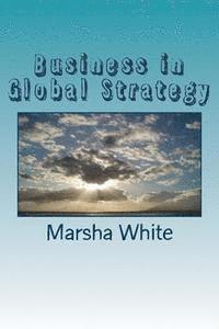 Marsha White - Business in Global Strategy: Plan the Global Plan, Häftad. Tillgänglighet: Lägg i varukorg