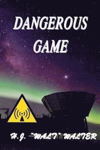 H. J. "Walt" Walter - Dangerous Game, Häftad