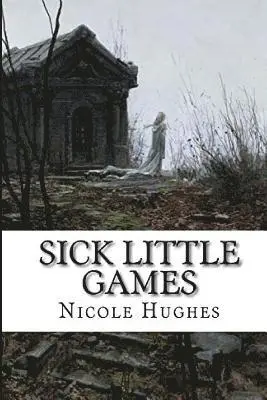 Nicole Hughes, Nicole Schuster - Sick Little Games, Häftad. Tillgänglighet: Lägg i varukorg