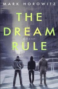 Mark Horowitz - The Dream Rule, Häftad. Tillgänglighet: Lägg i varukorg