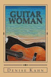 Denise Kahn - Guitar Woman, Häftad. Tillgänglighet: Lägg i varukorg