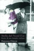 Stella del Nord-Est: Storie di una famiglia italiana