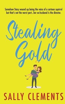 Sally Clements - Stealing Gold, Häftad. Tillgänglighet: Lägg i varukorg