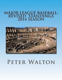 Peter Walton - Major League Baseball: Revised Standings 2014 Season, Häftad