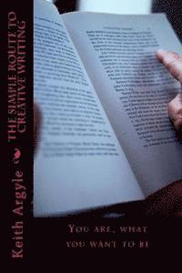 Keith Argyle - The Simple Route to Creative Writing: For all beginner writers', Häftad. Tillgänglighet: Lägg i varukorg