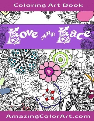 Amazing Color Art, Michelle a. Brubaker - Love and Lace Coloring Art Book: Coloring Book for Adults Featuring Designs of Romance, Hearts & Love (Amazing Color Art), Häftad. Tillgänglighet: Lägg i varukorg