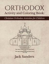 Jack Sanders - Orthodox Activity and Coloring Book: Christian Orthodox Activities for Children, Häftad. Tillgänglighet: Lägg i varukorg