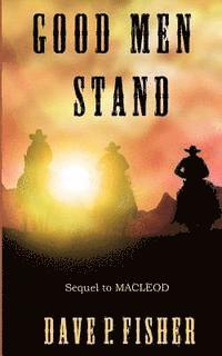 Dave P. Fisher - Good Men Stand, Häftad