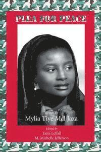 Mylia Tiye Mal Jaza - Plea For Peace, Häftad. Tillgänglighet: Lägg i varukorg