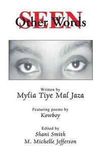 Mylia Tiye Mal Jaza - Seen in Other Words, Häftad. Tillgänglighet: Lägg i varukorg