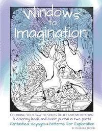 Barbara Jacobs - Windows to Imagination: Coloring Your Way to Stress Relief and Meditation, Häftad. Tillgänglighet: Lägg i varukorg