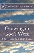 Growing in God's Word: A Spiritual Self-Help Guide