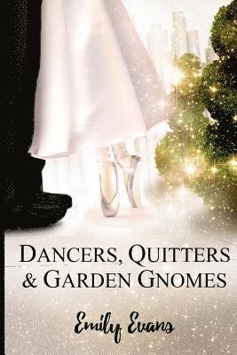 Emily Evans - Dancers, Quitters, and Garden Gnomes, Häftad. Tillgänglighet: Lägg i varukorg